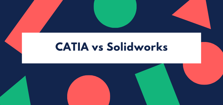 CATIA vs Solidworks