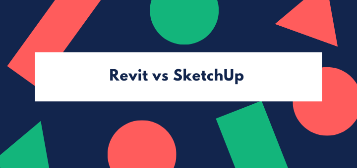 Revit vs SketchUp